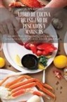 Juan Games - LIBRO DE COCINA BRASILEÑO DE PESCADOS Y MARISCOS