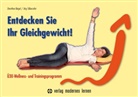 Dorothea Beigel, Jörg Silberzahn - Entdecken Sie Ihr Gleichgewicht!