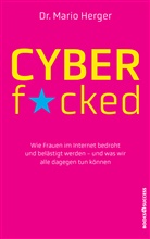 Mario Herger, Mario (Dr.) Herger - Cyberf*cked