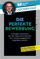 Jochen Mai - Die perfekte Bewerbung