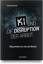 Klaus Kornwachs - KI und die Disruption der Arbeit
