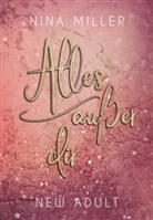 Nina Miller, Nina Miller - Alles außer dir