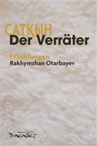 Rakhymzhan Otarbayev - Der Verräter