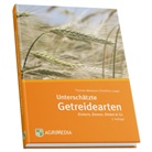 Longin F, Longin F., Friedrich Longin, Thomas Miedaner, Miedaner T, Miedaner T. - Unterschätzte Getreidearten