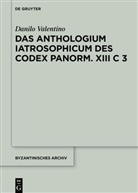 Danilo Valentino - Das Anthologium Iatrosophicum des Codex Panormitanus XIII C 3
