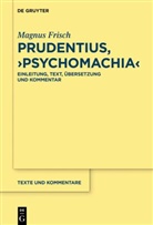 Magnus Frisch - Prudentius, 'Psychomachia'