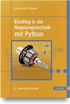Hans-Werner Philippsen, Hans-Werner (Prof. Dr.-Ing.) Philippsen - Einstieg in die Regelungstechnik mit Python