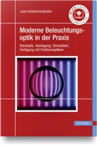 Julia Unterhinninghofen - Moderne Beleuchtungsoptik in der Praxis