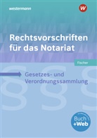 David Fischer - Rechtsvorschriften für das Notariat, m. 1 Beilage