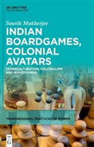 Souvik Mukherjee - Indian Boardgames, Colonial Avatars