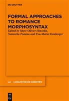 Marc-Olivier Hinzelin, Natascha Pomino, Eva-Maria Remberger - Formal Approaches to Romance Morphosyntax