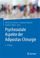 Martina de Zwaan, Stephan Herpertz, Stephan Zipfel, Martina de Zwaan - Psychosoziale Aspekte der Adipositas-Chirurgie