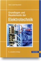 Heinz-Josef Bauckholt - Grundlagen und Bauelemente der Elektrotechnik