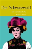 Andreas Lehmann, Sonia Lauinger - Der Schwarzwald