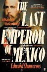 Edward Shawcross - The Last Emperor of Mexico