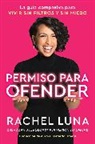 Rachel Luna - Permission to Offend Permiso para ofender (Spanish edition)