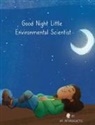 Alyssa Harden, Doctor Intergalactic, Jose Morey - Good Night Little Environmental Scientist