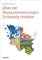 Sabine Lange, Felix Müller - Atlas der Ökosystemleistungen in Schleswig-Holstein
