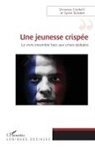 Vincenzo Cicchelli, Sylvie Octobre - Une jeunesse crispée