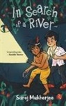 Saroj Mukherjee - IN SEARCH OF A RIVER