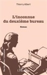Thierry Albert - L'inconnue du deuxième bureau
