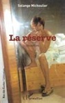 Solange Michoulier - La réserve