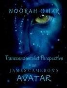 Noorah Mohd., Noorah Mohd. Omar - Transcendentalist Perspective on James Cameron's Avatar