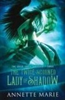 Annette Marie, Annette Marie - The Twice-Scorned Lady of Shadow