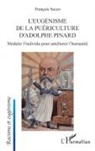 François Secco - L'eugénisme de la puériculture d'Adolphe Pinard