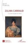 Raoul R. Francis, Francis Roullet-Renoleau - Zulma Carraud