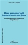 Jean-Yves L'hopital - Nous avons partagé le quotidien de nos jours