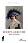 Frantz Wouilloz-Boutrois - Le Boeuf sur le toit