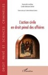 Coralie Ambroise-Castérot - L'action civile en droit pénal des affaires