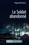 Philippe Meyer, Philippe Meyer Pascal - Le soldat abandonné