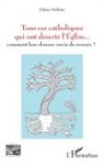 Didier Melliere - Tous ces catholiques qui ont déserté l'Eglise