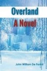 John William De Forest - Overland A Novel