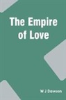 W J Dawson - The Empire of Love