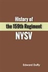 Edward Duffy - History of the 159th Regiment NYSV