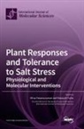 Masayuki Fujita, Mirza Hasanuzzaman - Plant Responses and Tolerance to Salt Stress