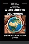 María Cristina Azcona y otros - CARTA ABIERTA a los LÍDERES del MUNDO