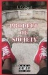 J. Colbert, Vance Ashworth - Product Of Society