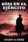 Stuart G. Yates - Días En El Ejército