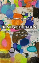 Marianne Hartwig - Einfach leben