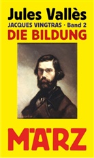 Jules Vallès, Christa Hunscha, Barbara Kalender - Die Bildung