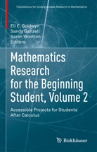 Sandy Ganzell, Eli Goldwyn, Eli E. Goldwyn, Aaron Wootton - Mathematics Research for the Beginning Student, Volume 2