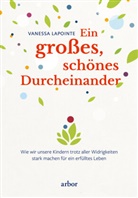 Vanessa Lapointe - Ein großes, schönes Durcheinander