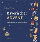 Andreas M Bräu, Andreas M. Bräu - Bayerischer Advent