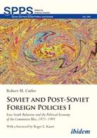Robert M Cutler, Robert M. Cutler, Andreas Umland - Soviet and Post-Soviet Foreign Policies I