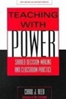 Carol Reed, Carol J. Reed, Ann Lieberman, Joseph P Mcdonald, Patricia A Wasley - Teaching with Power