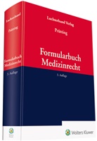 Dorothea Prütting, Dorothea Prütting (Prof. Dr.) - Formularbuch Medizinrecht